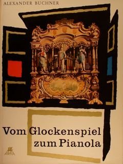 VOM GLOCKENSPIEL ZUM PIANOLA.