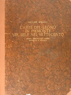 L'ARTE DEL LEGNO IN PIEMONTE NEL SEI E NEL SETTECENTO. …
