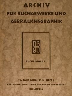 ARCHIV FÜR BUCHGEWERBE UND GEBRAUCHSGRAPHIK. BUCHBINDEREI. 72. Jahrgang, 1935, Heft …