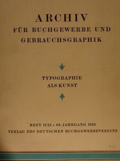 ARCHIV FÜR BUCHGEWERBE UND GEBRAUCHSGRAPHIK. TYPOGRAPHIE ALS KUNST. Heft 11/12, …