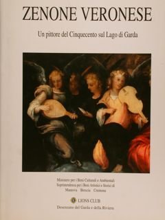 ZENONE VERONESE Un pittore del Cinquecento sul Lago di Garda. | Immagine principale