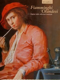 FIAMMINGHI E OLANDESI Dipinti dalle collezioni lombarde.