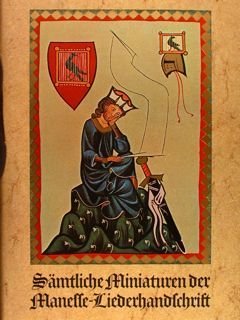 SÄMTLICHE MINIATUREN DER MANESSE-LIEDERHANDSCHRIFT.
