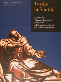 VESTIRE LA SANTITÀ La vertenza “Romana Imaginum” intorno alla raffigurazione …