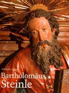 BARTHOLOMÄUS STEINLE Um 1580-1628/29 Bildhauer und “Director über den Kirchenbau …