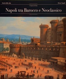 NAPOLI TRA BAROCCO E NEOCLASSICO.