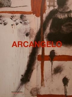 ARCANGELO Opere 1983 - 2002.