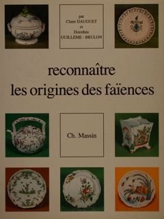 RECONNAîTRE LES ORIGINES DES FAÏENCES FRANÇAISES.