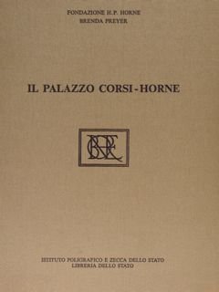 IL PALAZZO CORSI-HORNE Dal Diario di Restauro di H.P. Horne.