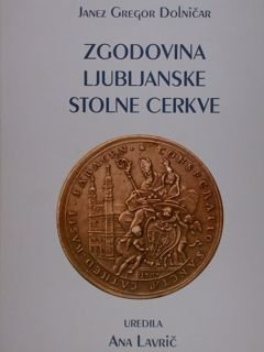 ZGODOVINA LJUBLJANSKE STOLNE CERKVE.
