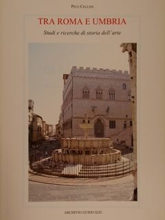 TRA ROMA E UMBRIA Studi e ricerche di storia dell’arte.