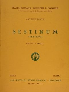 Italia Romana: Municipi e Colonie. SESTINUM (Sestino) Regio VI - …
