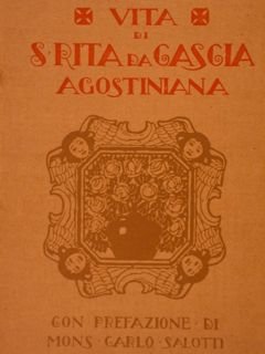 VITA DI S. RITA DA CASCIA Agostiniana, Prefazione di Monsignore …