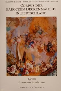 CORPUS DER BAROCKEN DECKENMALEREI IN DEUTSCHLAND. Band 9. BAYERN LANDKREIS …