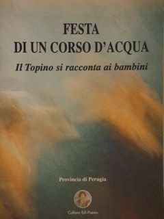 FESTA DI UN CORSO D’ACQUA Il Topino si racconta ai …