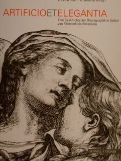 ARTIFICIO ET ELEGANTIA Eine Geschichte der Druckgraphik in Italien von …