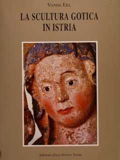 LA SCULTURA GOTICA IN ISTRIA.