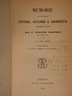 MEMORIE DEI PIÙ INSIGNI PITTORI, SCULTORI E ARCHITETTI DOMENICANI. Seconda …