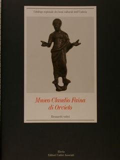 Catalogo regionale dei Beni culturali dell’Umbria. MUSEO CLAUDIO FAINA DI …