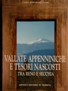 VALLATE APPENNINICHE E TESORI NASCOSTI TRA RENO E SECCHIA.