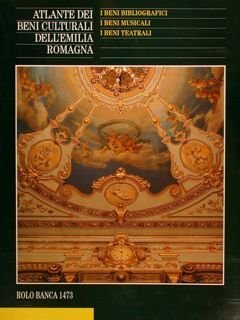 ATLANTE DEI BENI CULTURALI DELL'EMILIA ROMAGNA. I BENI BIBLIOGRAFICI. I …