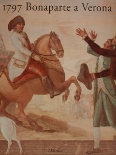 1797 BONAPARTE A VERONA. Verona, 20 settembre 1997 - 11 …