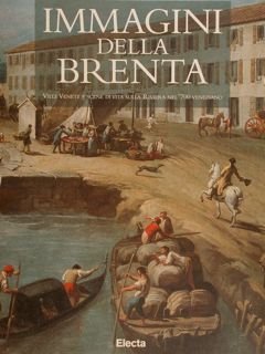 IMMAGINI DELLA BRENTA, VILLE VENETE E SCENE DI VITA SULLA …