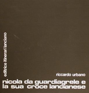 NICOLA DA GUARDIAGRELE E LA SUA CROCE LANCIANESE.