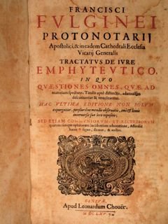 TRACTATUS DE IURE EMPHYTEUTICO . Genevae, Apud Leonardum Chouët, 1665.