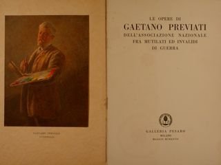 LE OPERE DI GAETANO PREVIATI dell’Associazione Nazionale fra Mutilati ed …