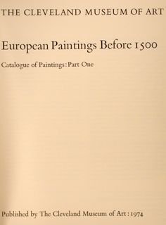 THE CLEVELAND MUSEUM OF ART. EUROPEAN PAINTING BEFORE 1500. Catalogue …