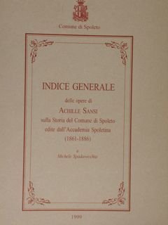 INDICE GENERALE DELLE OPERE DI ACHILLE SANSI SULLA STORIA DEL …