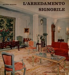 L'ARREDAMENTO SIGNORILE.