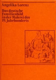 DAS DEUTSCHE FAMILIENBILD IN DER MALEREI DES 19. JAHRHUNDERTS.