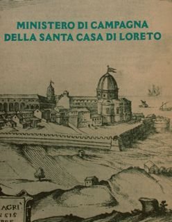 MINISTERO DI CAMPAGNA DELLA SANTA CASA DI LORETO.