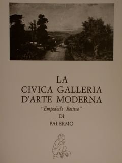 LA CIVICA GALLERIA D’ARTE MODERNA “Empedocle Restivo” di Palermo.