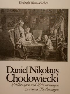 Danzig 1726 - 1801 Berlin. DANIEL NIKOLAUS CHODOWIECKI. Erklaerungen und …