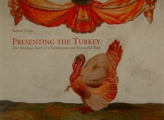 PRESENTING THE TURKEY, The Fabolous Story of a Flamboyant and …