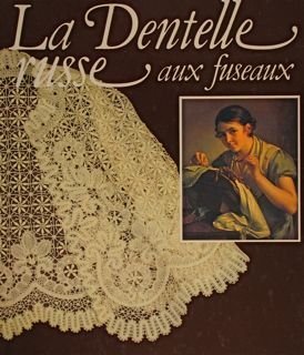 LA DENTELLE RUSSE AUX FUSEAUX.