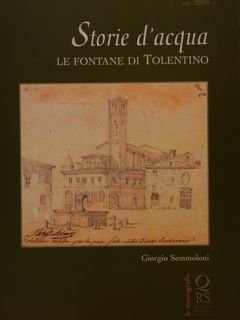 STORIE D'ACQUA, LE FONTANE DI TOLENTINO.