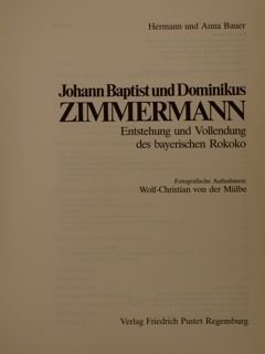 JOHANN BAPTIST UND DOMINIKUS ZIMMERMANN, Entstehung und Vollendung des Bayerische
