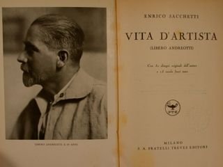 VITA D'ARTISTA (LIBERO ANDREOTTI). Milano, S.A. Fratelli Treves Editori, 1935.