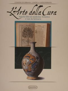 L'ARTE DELLA CURA. Antichi libri di medicina, botanica e vasi …