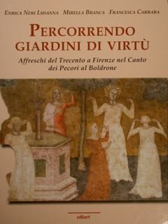 PERCORRENDO GIARDINI DI VIRTÙ. Affreschi del Trecento a Firenze nel …