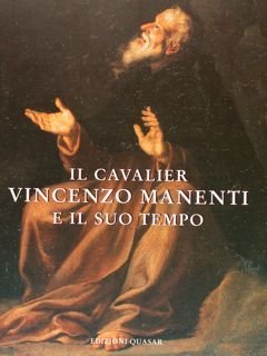IL CAVALIER VINCENZO MANENTI E IL SUO TEMPO. Atti del …