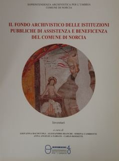 Soprintendenza Archivistica per l'Umbria Comune di Norcia. IL FONDO ARCHIVISTICO …