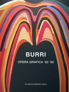 BURRI. Opera grafica '60 '80.