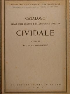 CATALOGO DELLE COSE D'ARTE E DI ANTICHITÀ D'TALIA. CIVIDALE, a …