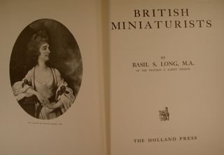 BRITISH MINIATURISTS. London, geoffrey Bles, 1929.