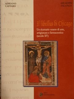 IL LIBELLUS DI CHICAGO, Un ricettario veneto di arte, artigianato …